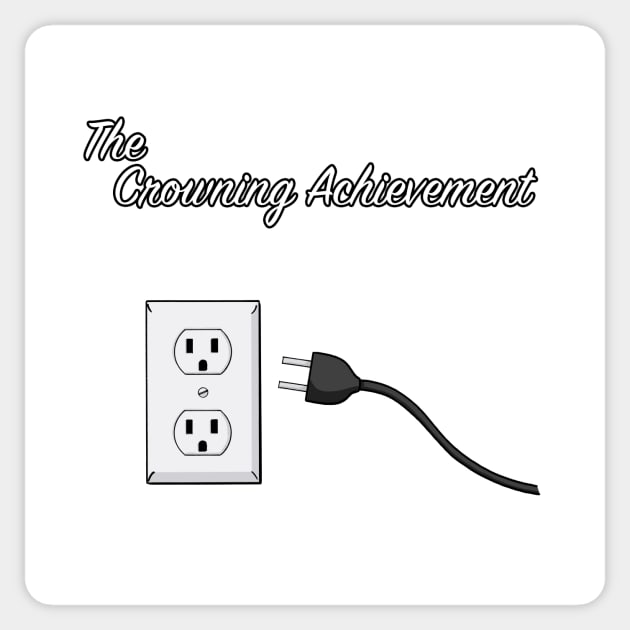 The Crowning Achievement Sticker by Fortified_Amazement